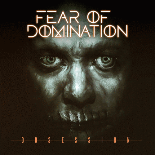 Fear Of Domination (FIN) : Obsession